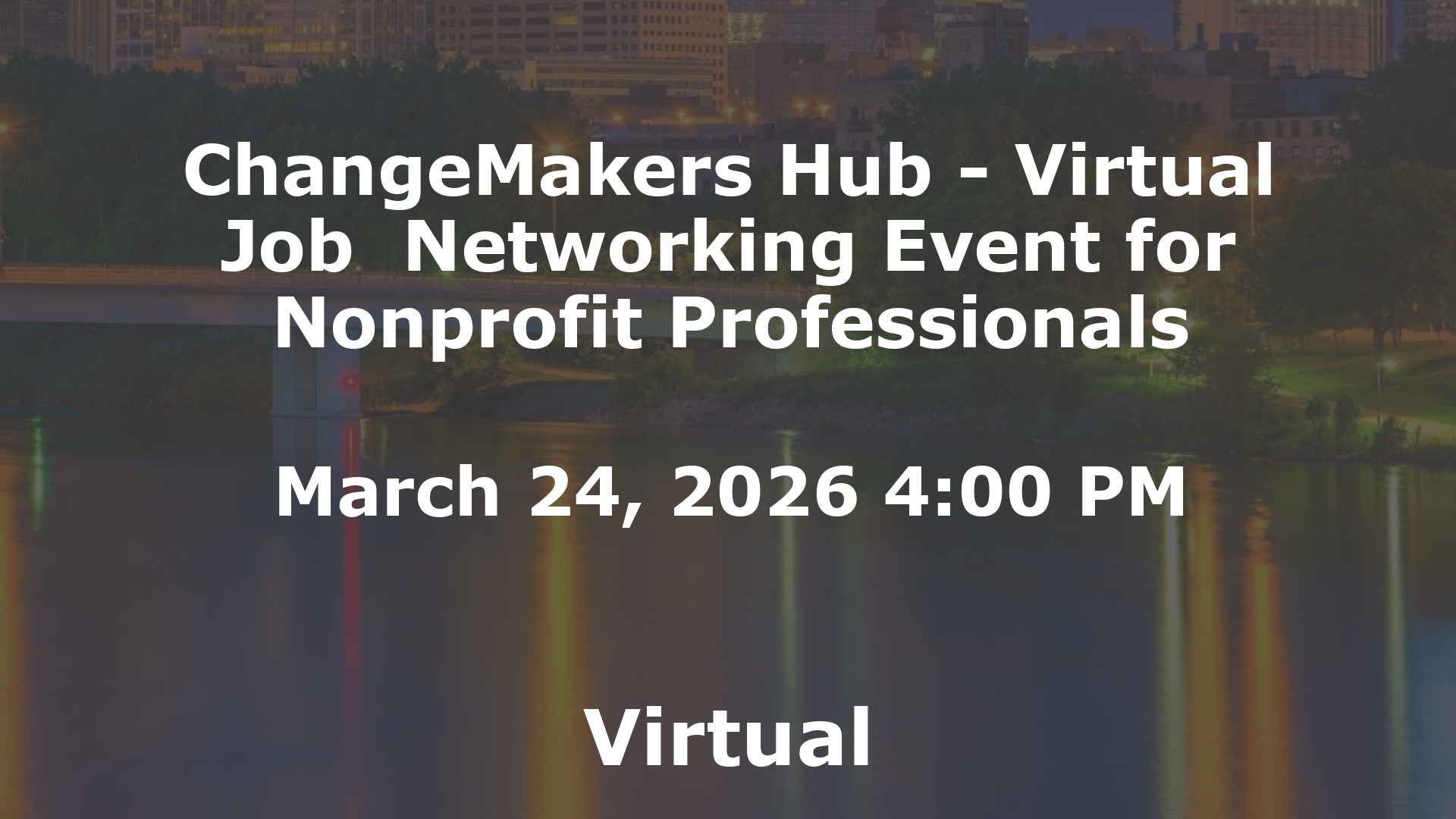 ChangeMakers Hub - Virtual Job  Networking Event for Nonprofit Professionals event image